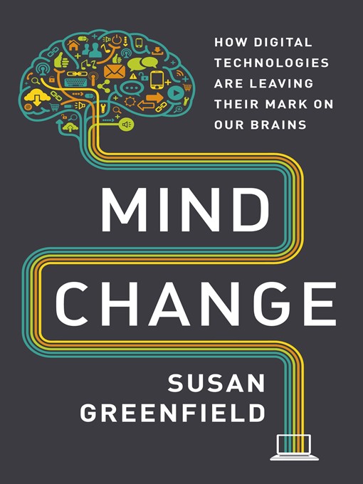 Title details for Mind Change by Susan Greenfield - Wait list